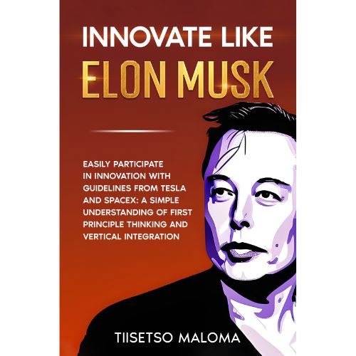 Innovate Like Elon Musk